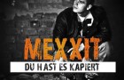 Mexxit – Du hast es kapiert