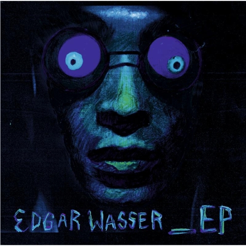 Edgar Wasser veröffentlicht „_EP“ (News)
