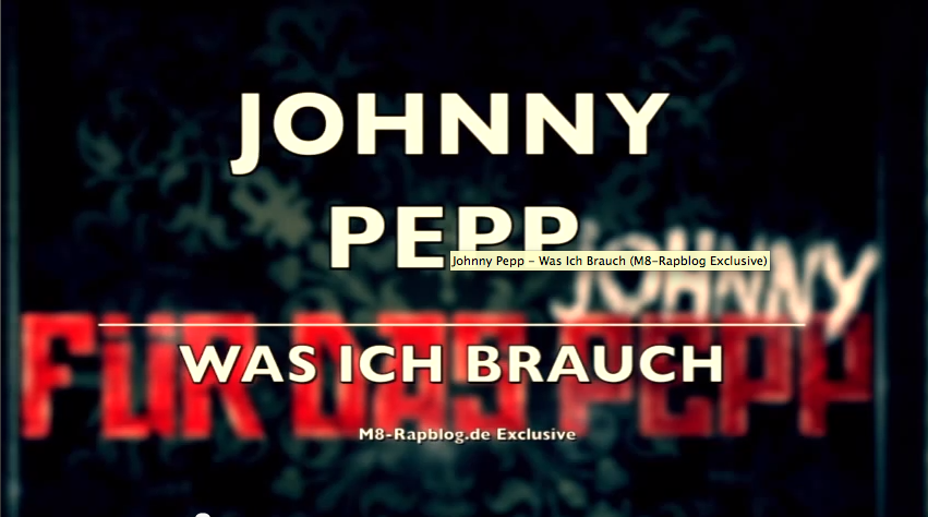 Johnny Pepp – „Was Ich Brauch“- M8-Rapblog Exclusive (Audio)