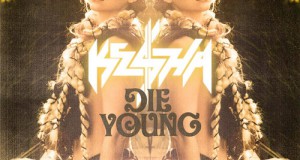 Ke$ha feat. Juicy J, Wiz Khalifa & Becky G – „Die Young“ (Audio-Remix)