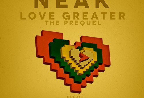 Neak - 'Love Greater' (Audio + Album-Free-Download)