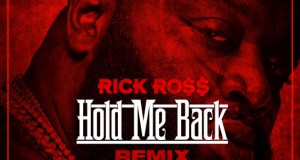 Rick Ross feat. VA – „Hold Me Back Remix“ (Audio)