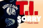 T.I. feat. André 3000 – „Sorry“ (Audio)