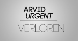 Arvid Urgent – „Verloren“ (Video)