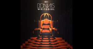 Donnis – „White Girl“ (Video)