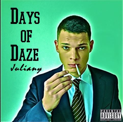 JulianY – „Days of Daze“- Mixtape (News, Audio + Free-Download)