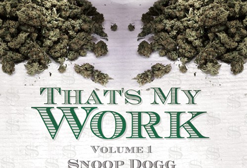 Snoop Dogg & Tha Dogg Pound - 'That's My Work Vol. 1'-Mixtape (News, Audio & Free-Download)
