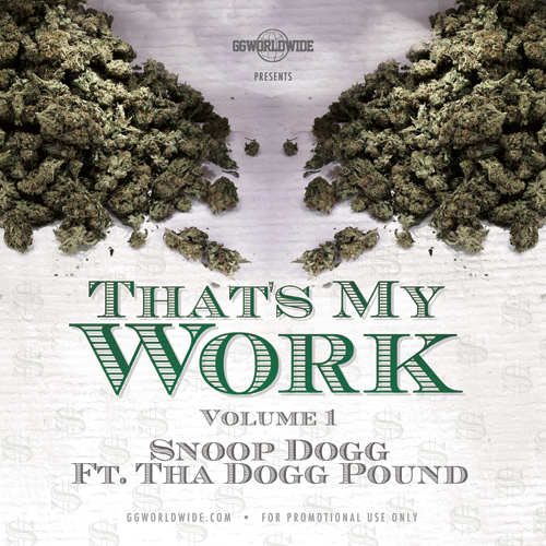 Snoop Dogg & Tha Dogg Pound – „That’s My Work Vol. 1“-Mixtape (News, Audio & Free-Download)