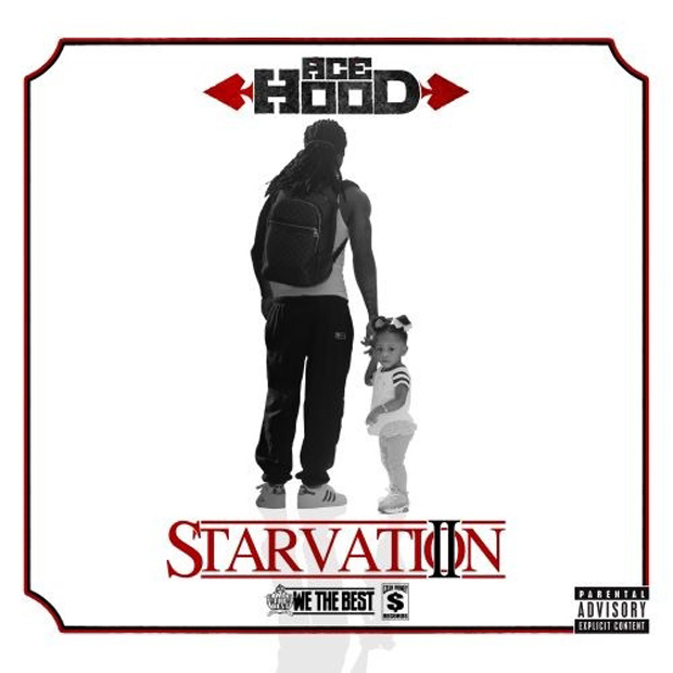 Ace Hood veröffentlicht sein neues Mixtape „Starvation 2“- Cover, Trackliste, Feature-Gäste & Free-Download (News)