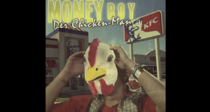 Money Boy – „Ich bin der Chicken Man“ (Audio)