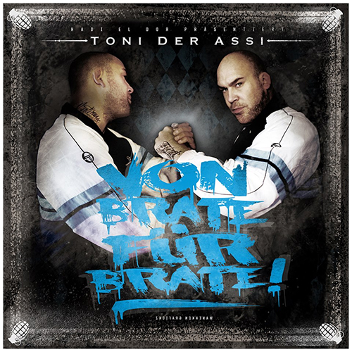 Toni der Assi – „Von Brate für Brate“- Album Snippet (15.03.2013)