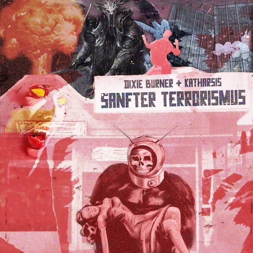 Dixie Burner & Katharsis – „Sanfter Terrorismus“- Album (Free Standard Edition)