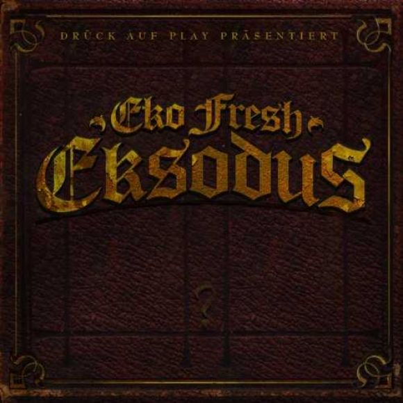 Eko Fresh – „Eksodus“ | Album – Cover & Video-Trailer 30.08.2013