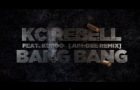 KC Rebell feat. Kurdo – „BANG BANG“- Remix